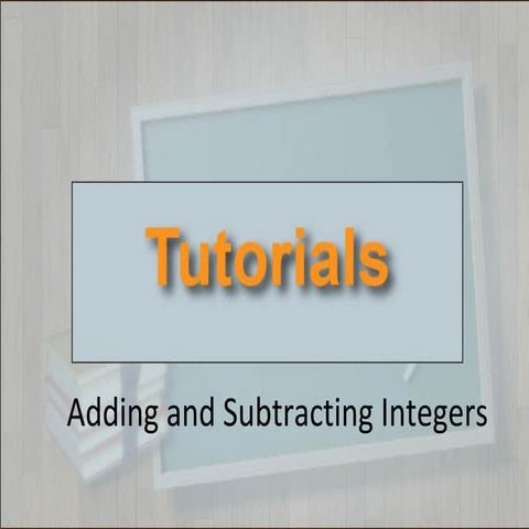 Tutorials--Adding and Subtracting Integers