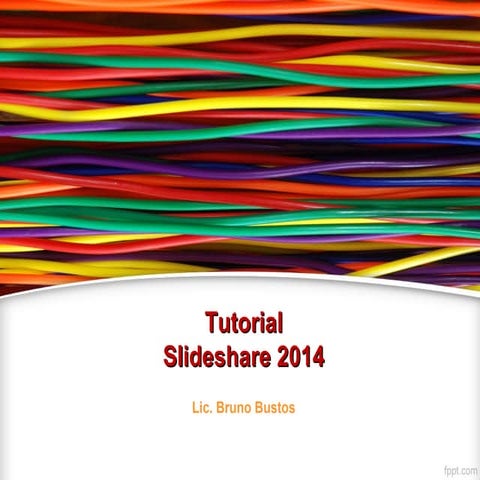 Tutorial slideshare 2014.
