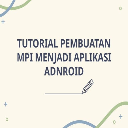 Tutorial Web 2 APK dalam belajar membuat aplikasi android | PPTX