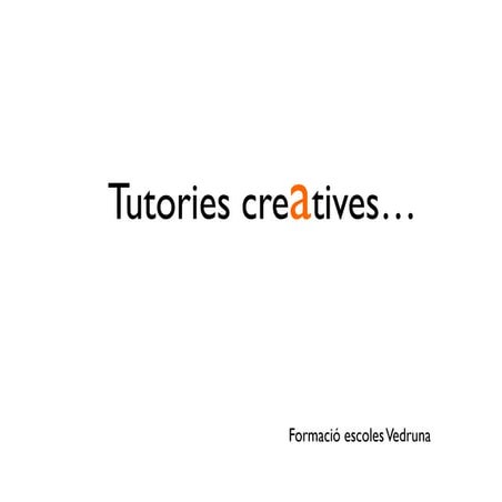 Tutories creatives