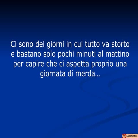 Tutto Va Male | PPT