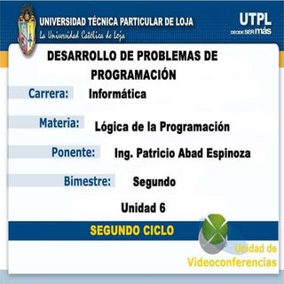 Logica de la  Programacion 2 Bimest...