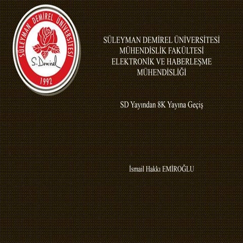 SD Yayından 8K Yayına Geçiş (SD Broadcast to 8K Broadcast)