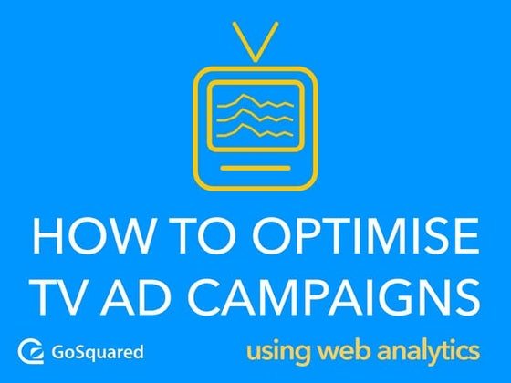 How to optimise TV advertising with real-time web analytics