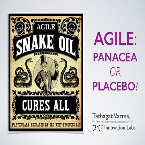 Agile: Panacea or Placebo?