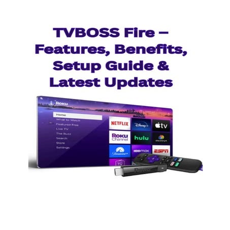 TVBOSS Fire – Features, Benefits, Setup Guide & Latest Updates.pdf