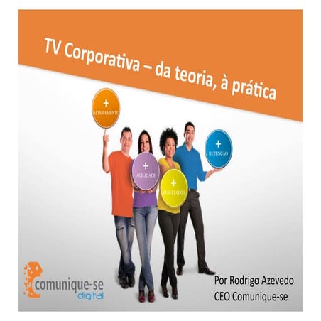 "TV CORPORATIVA : DA TEORIA À PRÁTICA"