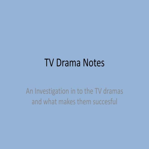 Tv drama notes