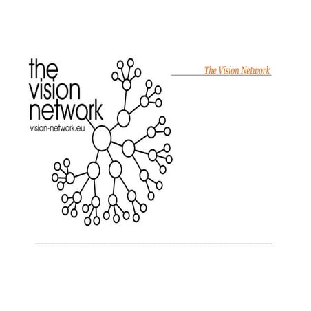 The vision network