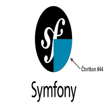 Čtvrtkon #44 - Symfony php framework