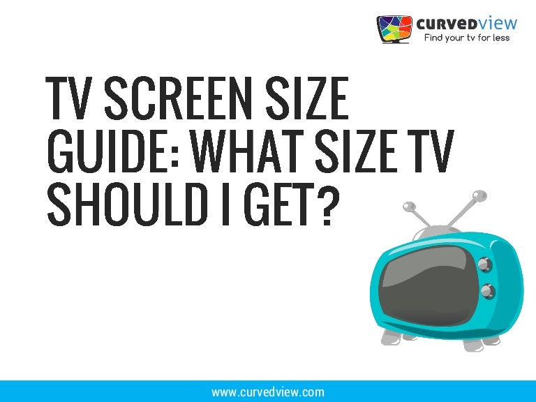 What size TV should I get? The TV Screen Size Guide