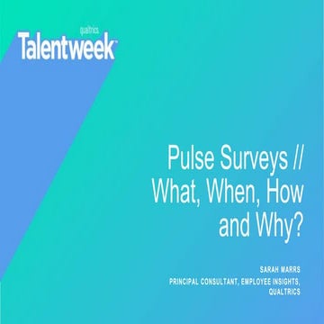 Pulse Surveys // What, When, How and Why?