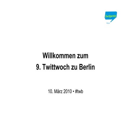 9. Twittwoch zu Berlin 2010