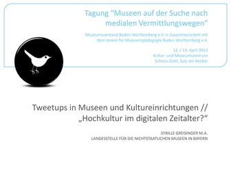 Tweetups in Museen und Kultureinrichtungen // „Hochkultur im digitalen Zeital...