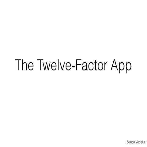 The Twelve-Factor App