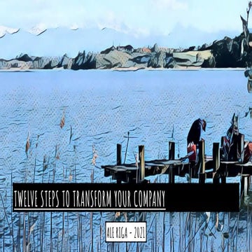 Twelve steps to transform your company