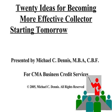 Twenty Ideas for Becoming More Effective Collector 