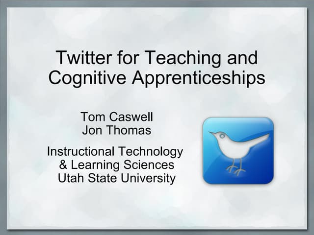 Twitter for Teaching and Cognitive Apprenticeships