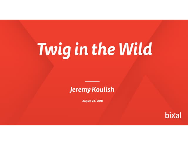 Twig in the Wild