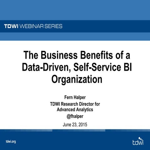 The Business Benefits of a Data-Driven, Self-Service BI Organization