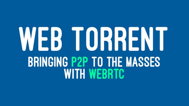 Twilio Signal 2016 Bringing P2P to the Masses with WebRTC