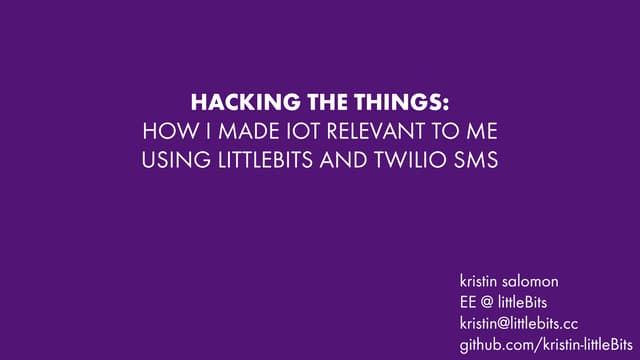 Twilio Signal 2016 IoT Using LittleBits and Twilio SMS