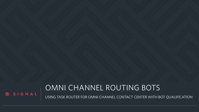 Twilio Signal 2016 Omni-channel Routing Bots