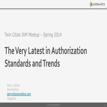 Twin Cities IAM Meet Up - May 2014 - The latest in authorization trends and s...