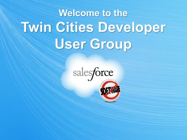 Twin Cities Salesforce.com Developer User Group Presentation April 2012