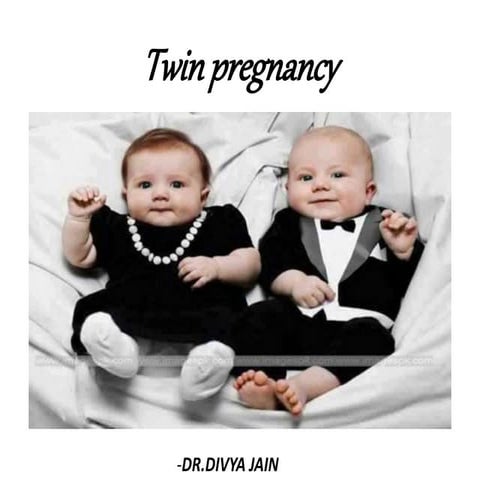 Twin pregnancy-DR.DIVYA JAIN