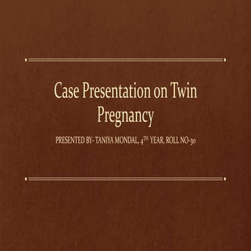 Twin Pregnancy by Taniya Mondal (Tutor, Shova Rani Nursing College)