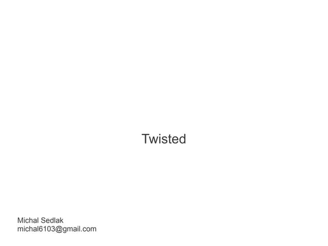 Twisted
