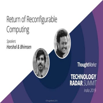 TWISummit 2019 - Return of Reconfigurable Computing