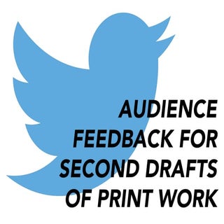Audience Feedback for Second Drafts...