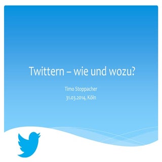 Twittern – wie und wozu?