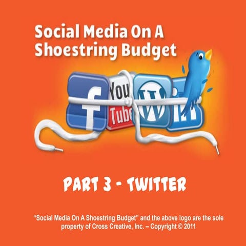 Twitter - Part 3 - Social Media On A Shoestring budget