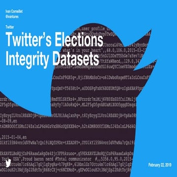Twitter's Elections Integrity Datasets (Galvanize; February 22, 2019)