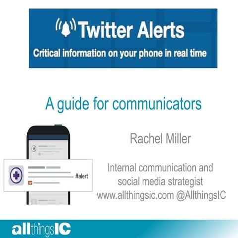 Twitter Alerts: A guide for communicators by Rachel Miller