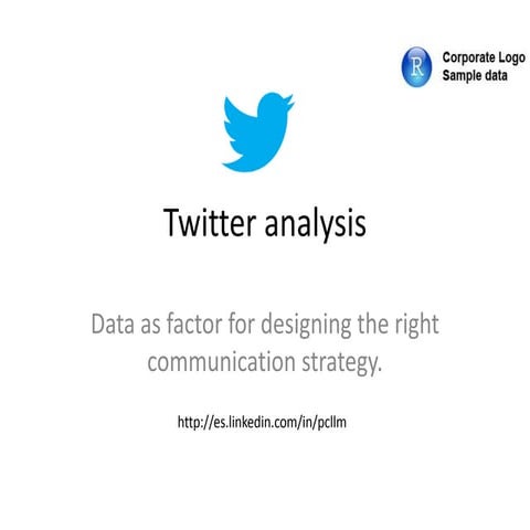 Twitter analysis  - Data as factor for designing the right communication star...