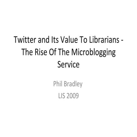 Twitter And Its Value To Librarians