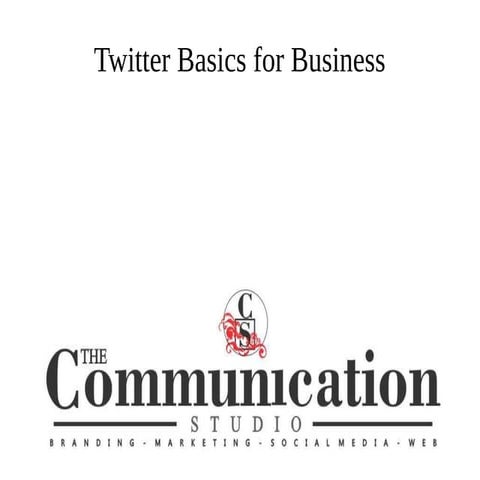 Twitter Basics for Business Surrey Board of Trade presentation Social Media C...