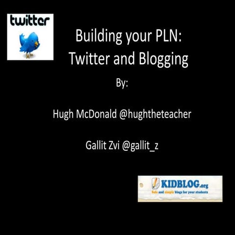 Building Your PLN:  Twitter and Blogging