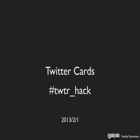 Twitter Cards #twtr_hack