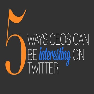 5 Ways CEOs Can Be Interesting On Twitter