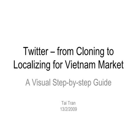 Twitter – from Cloning to Localizing for Vietnam Market: A Visual Step-by-ste...