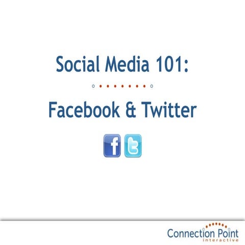 Twitter & Facebook 101