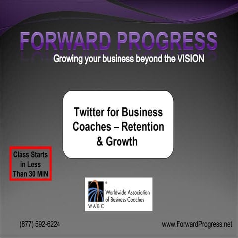 Twitter for Business Coaches – Retention & Growth   WABC 2010