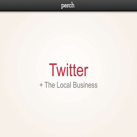 Twitter for the Local Business