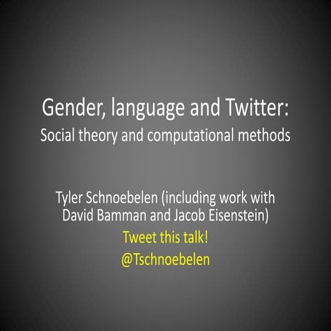 Gender and language (linguistics, social network theory, Twitter!)