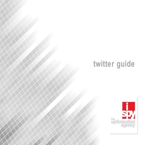 Twitter Guide 2010 - I Spy Marketing